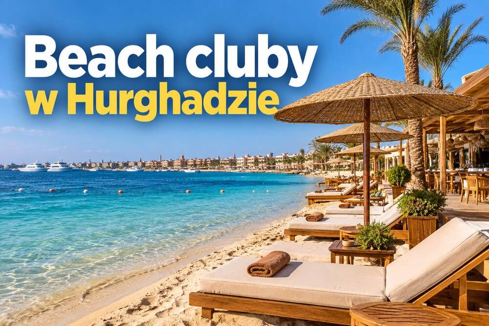 Beach cluby w Hurghadzie – ceny, plaże i jak wybrać?
