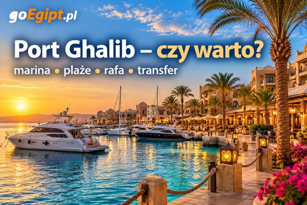 Port Ghalib – czy warto wybrać hotel przy marinie i co robić?
