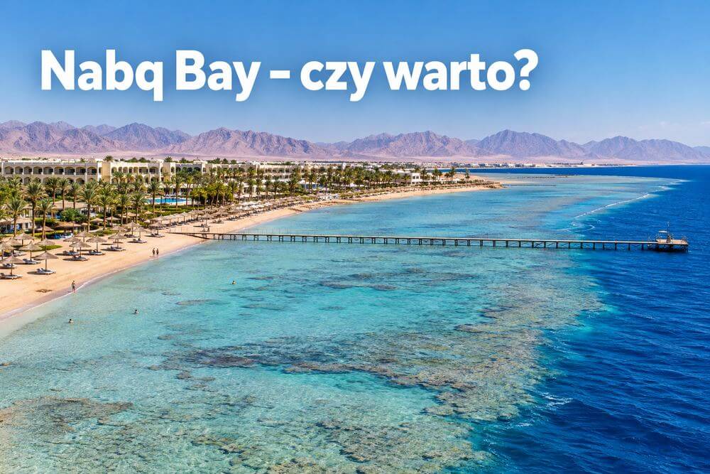 Nabq Bay – czy warto wybrać hotel w tej części Sharm?