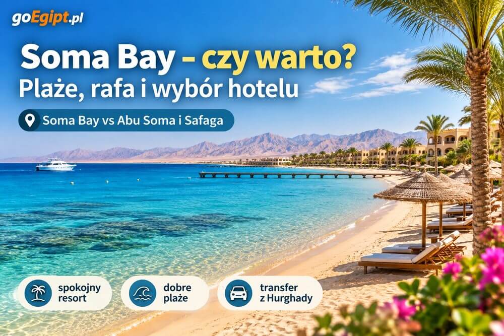 Soma Bay – czy warto i gdzie najlepiej wybrać hotel?