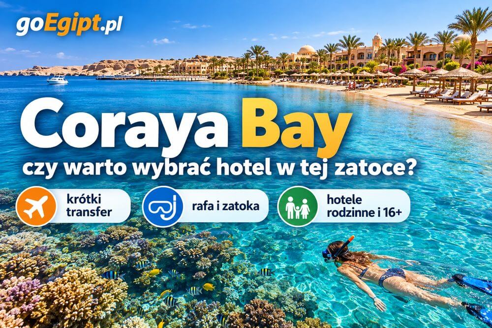 Coraya Bay – czy warto wybrać hotel w tej zatoce?