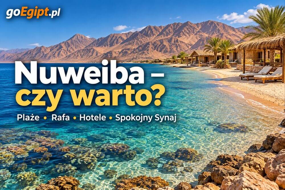 Nuweiba – czy warto i gdzie wybrać hotel? Plaże, rafa i klimat Synaju