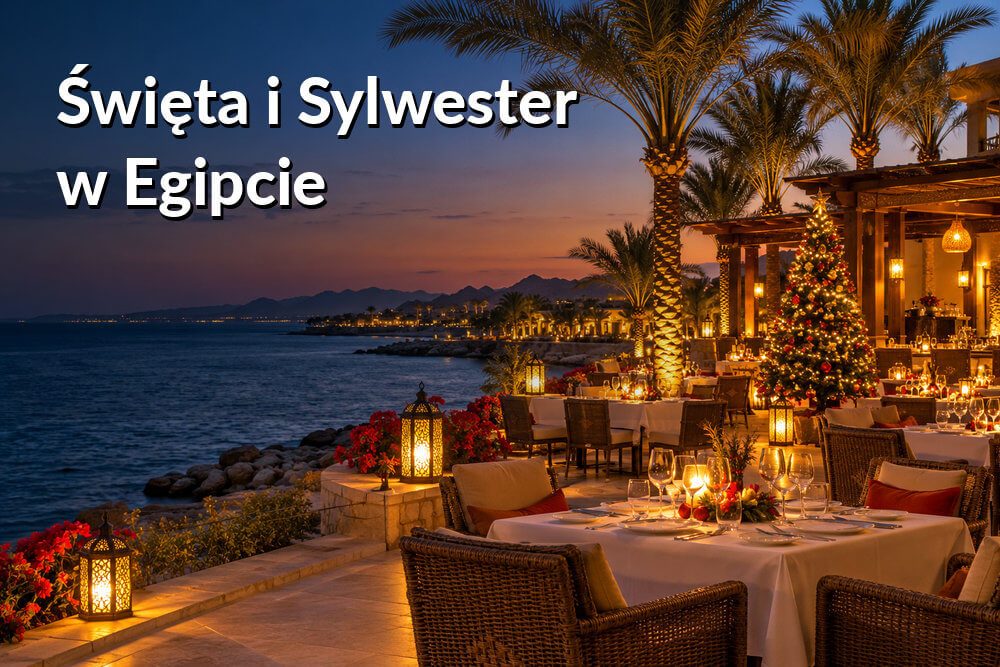 Boże Narodzenie i Sylwester w Egipcie - gdzie jechać, jaki hotel wybrać i co z galą?