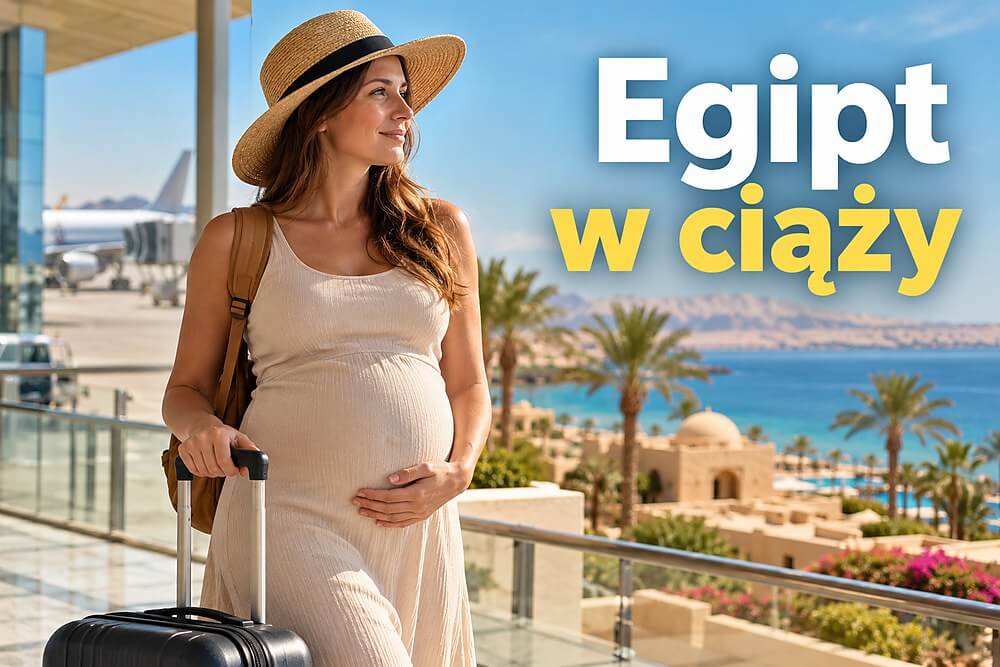 Podróż do Egiptu w ciąży – bezpieczeństwo, lot i wybór hotelu
