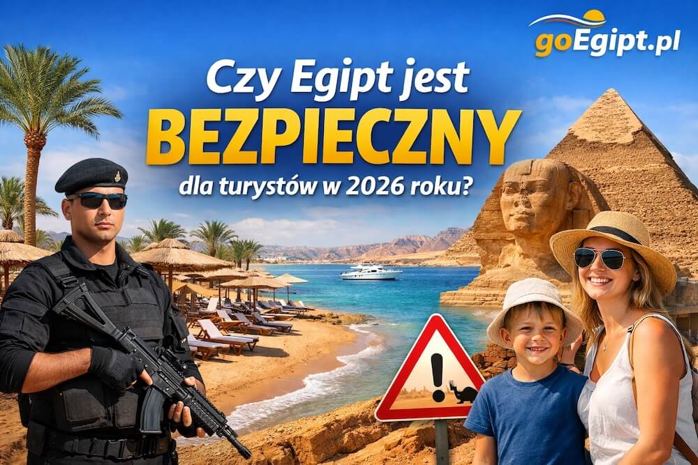 Czy Egipt jest bezpieczny dla turystów w 2026 roku?
