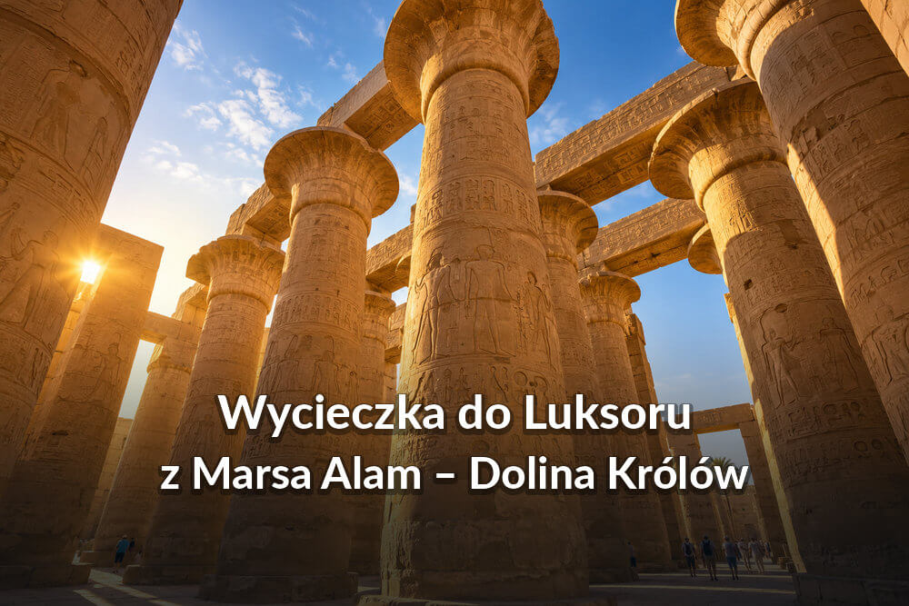 Luksor z Marsa Alam – Dolina Królów 