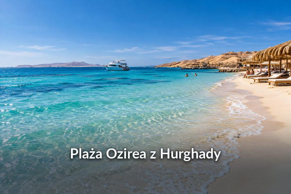 Plaża Ozirea z Hurghady – rejs, snorkeling i wypoczynek