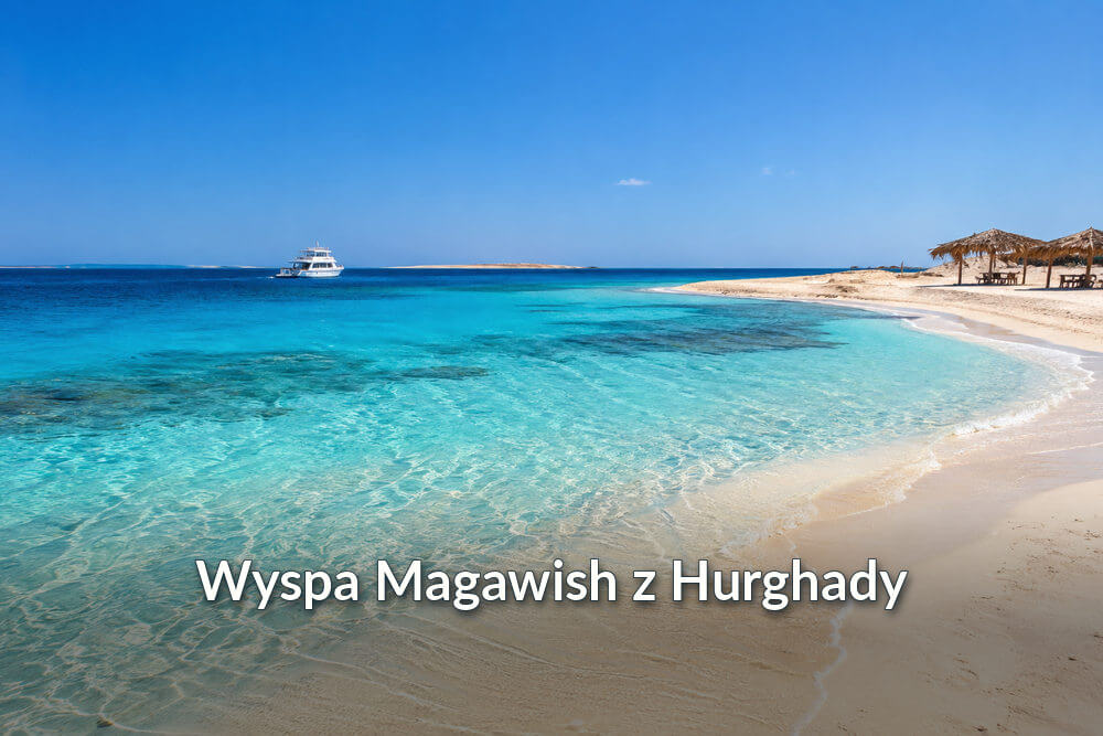 Wyspa Magawish z Hurghady – rejs, plaża i snorkeling