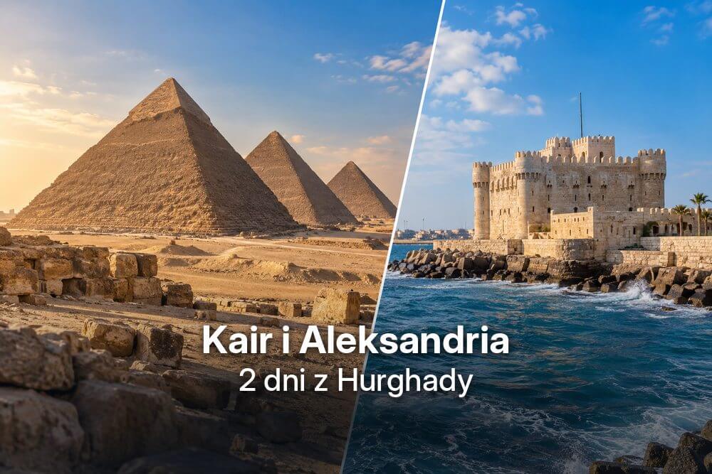 Piramidy w Gizie oraz cytadela Qaitbay nad Morzem Śródziemnym w Aleksandrii na grafice wycieczki dwudniowej z Hurghady