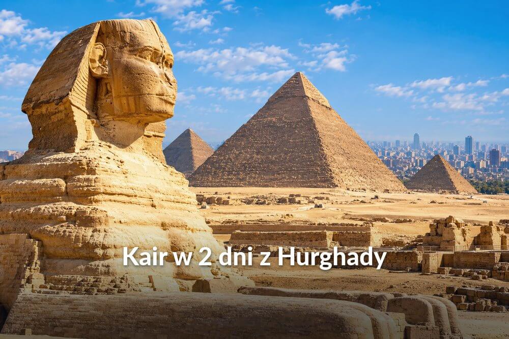 Wielki Sfinks i piramidy w Gizie na tle panoramy Kairu, ilustracja dwudniowej wycieczki z Hurghady
